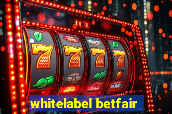 whitelabel betfair